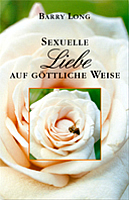 Sexuelle Liebe auf g&ouml;ttliche Weise